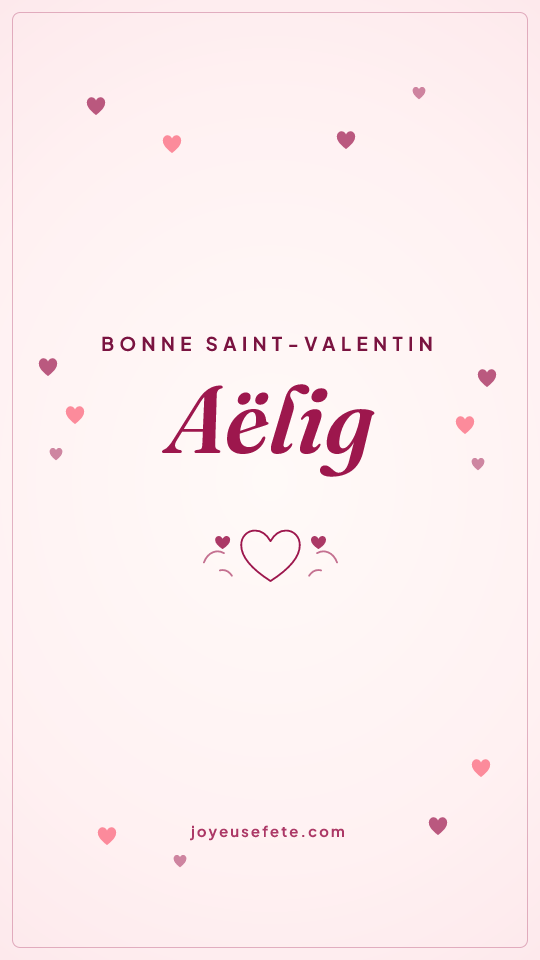 Image « Bonne Saint-Valentin Aëlig » au format story