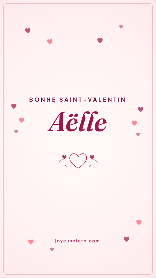 Image « Bonne Saint-Valentin Aëlle » au format story