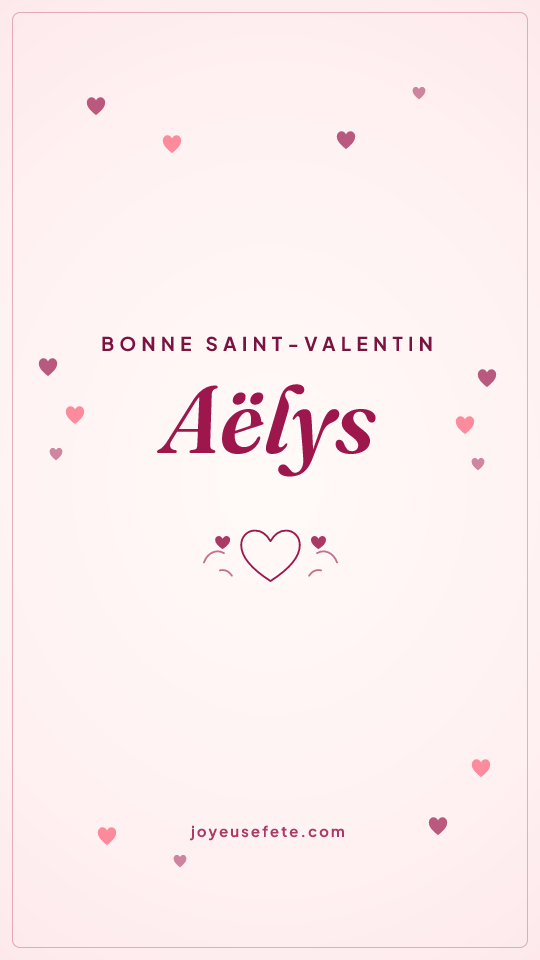 Image « Bonne Saint-Valentin Aëlys » au format story