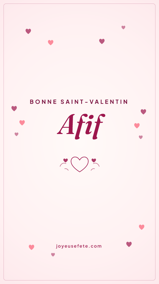 Image « Bonne Saint-Valentin Afif » au format story