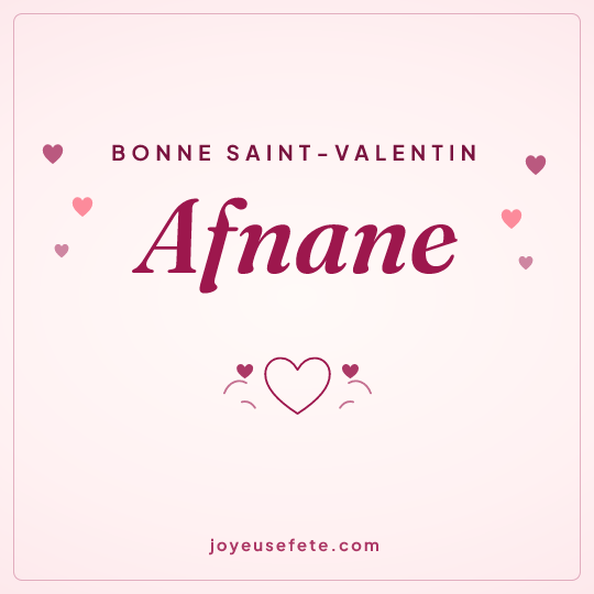 Image carrée « Bonne Saint-Valentin Afnane » pour WhatsApp