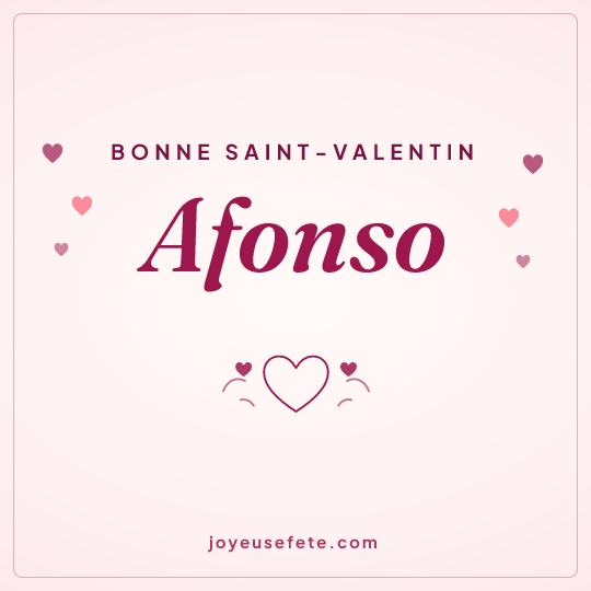 Image carrée « Bonne Saint-Valentin Afonso » pour WhatsApp