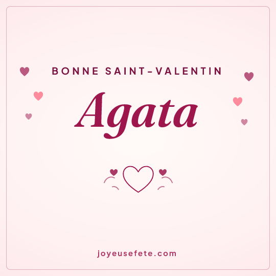 Image carrée « Bonne Saint-Valentin Agata » pour WhatsApp