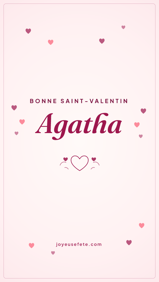 Image « Bonne Saint-Valentin Agatha » au format story