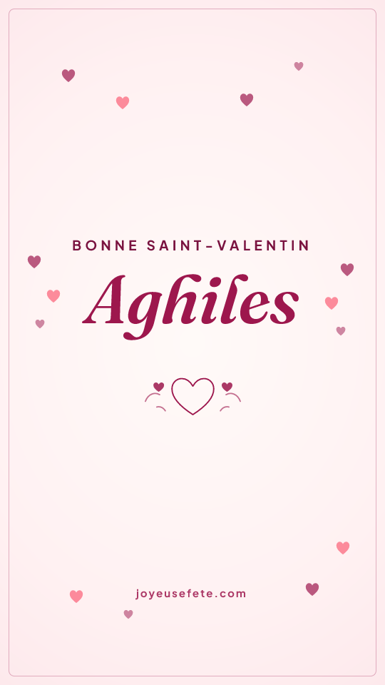 Image « Bonne Saint-Valentin Aghiles » au format story