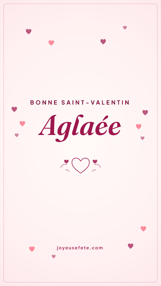 Image « Bonne Saint-Valentin Aglaee » au format story