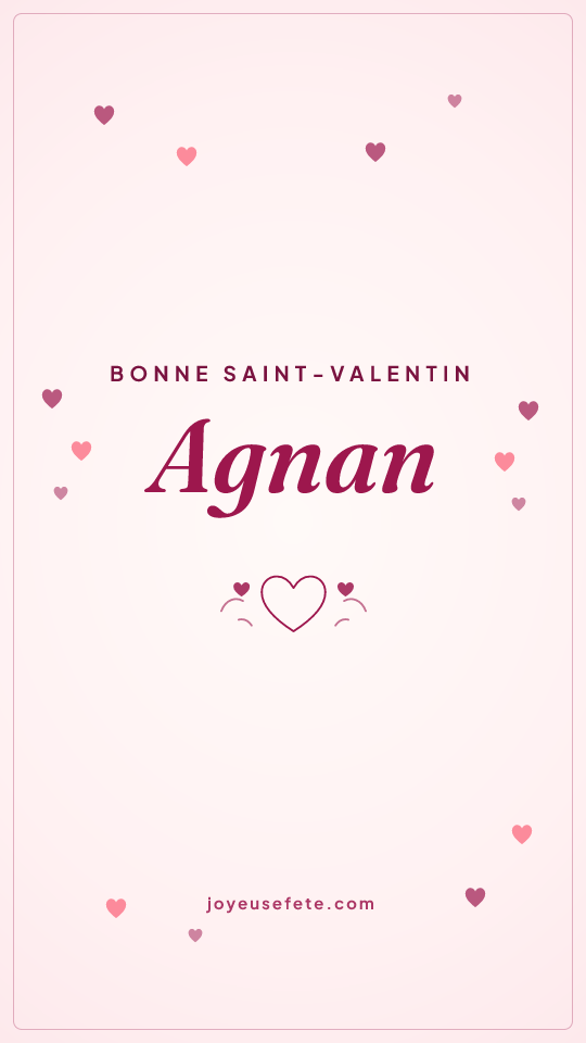 Image « Bonne Saint-Valentin Agnan » au format story