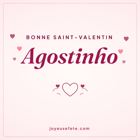 Image carrée « Bonne Saint-Valentin Agostinho » pour WhatsApp