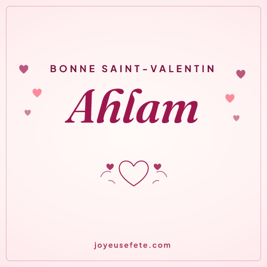 Image carrée « Bonne Saint-Valentin Ahlam » pour WhatsApp