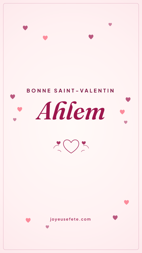 Image « Bonne Saint-Valentin Ahlem » au format story
