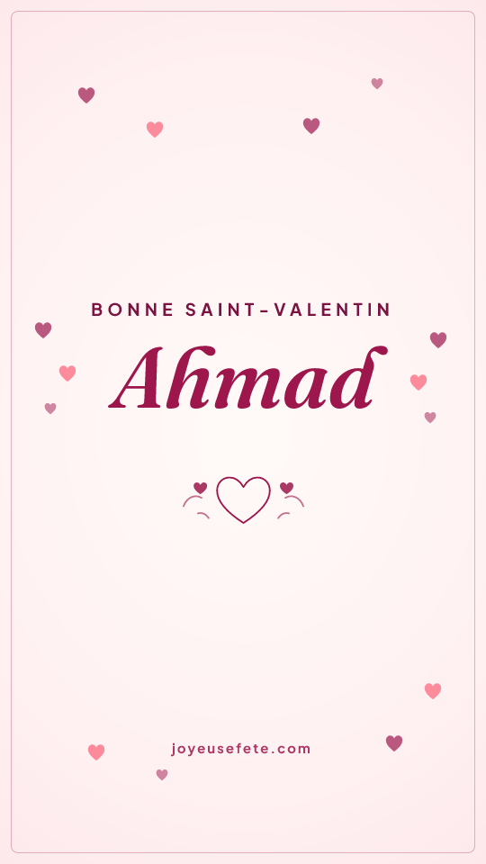 Image « Bonne Saint-Valentin Ahmad » au format story