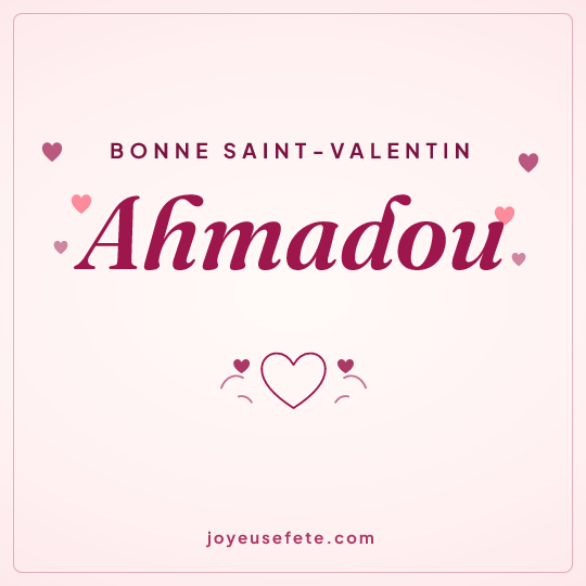 Image carrée « Bonne Saint-Valentin Ahmadou » pour WhatsApp