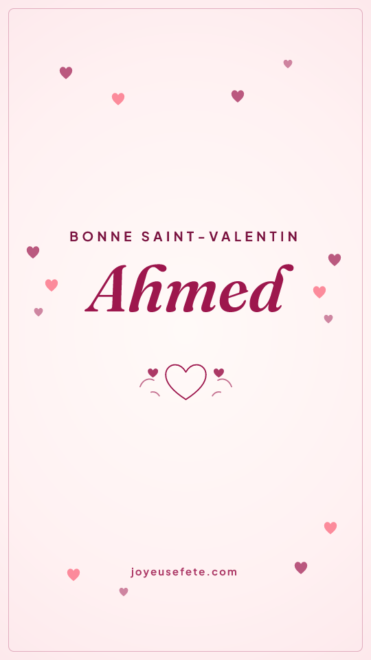 Image « Bonne Saint-Valentin Ahmed » au format story
