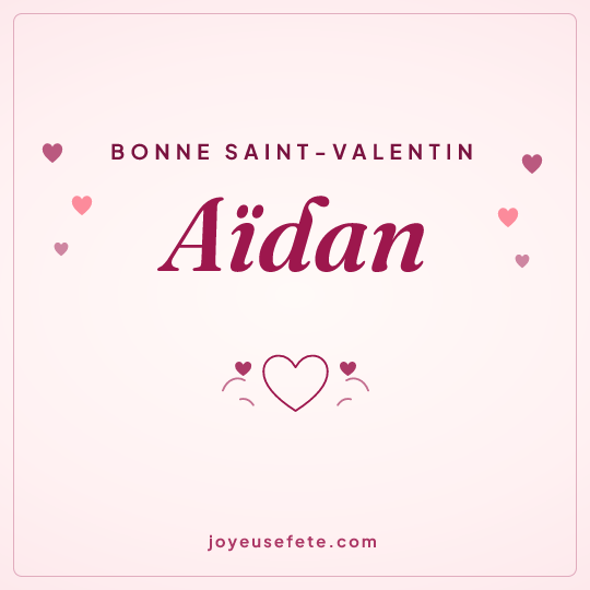 Image carrée « Bonne Saint-Valentin Aïdan » pour WhatsApp