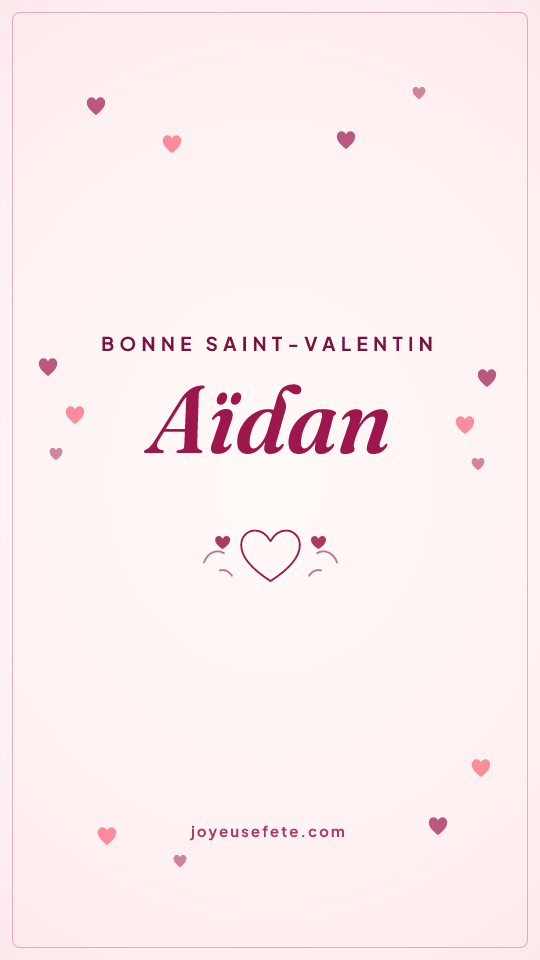 Image « Bonne Saint-Valentin Aïdan » au format story