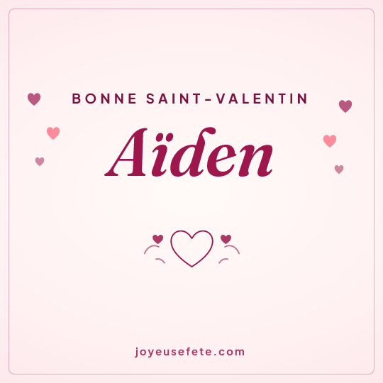 Image carrée « Bonne Saint-Valentin Aïden » pour WhatsApp