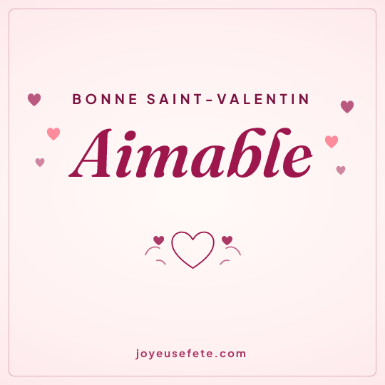 Image carrée « Bonne Saint-Valentin Aimable » pour WhatsApp
