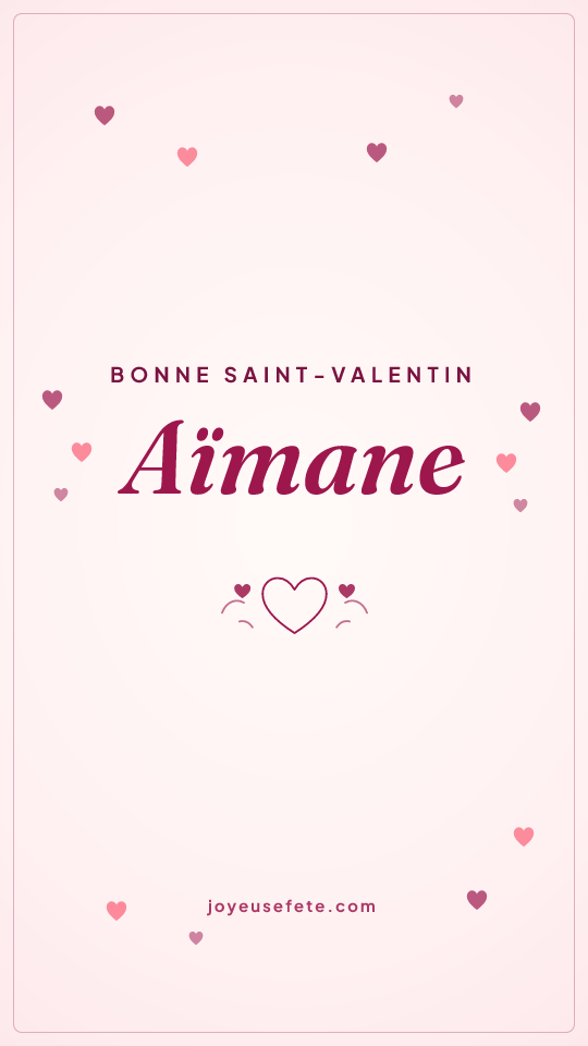 Image « Bonne Saint-Valentin Aïmane » au format story