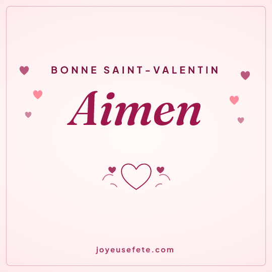 Image carrée « Bonne Saint-Valentin Aimen » pour WhatsApp