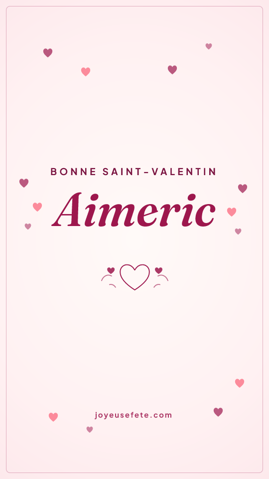 Image « Bonne Saint-Valentin Aimeric » au format story
