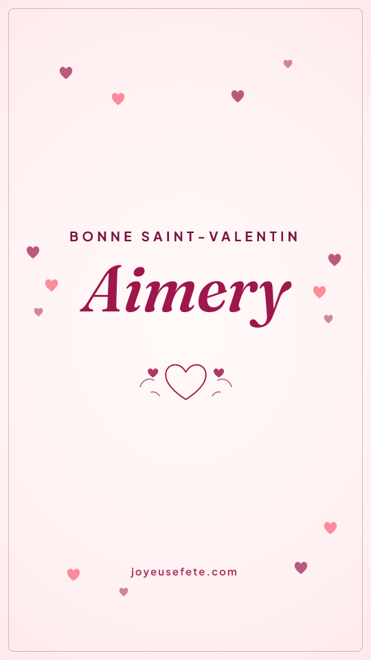 Image « Bonne Saint-Valentin Aimery » au format story
