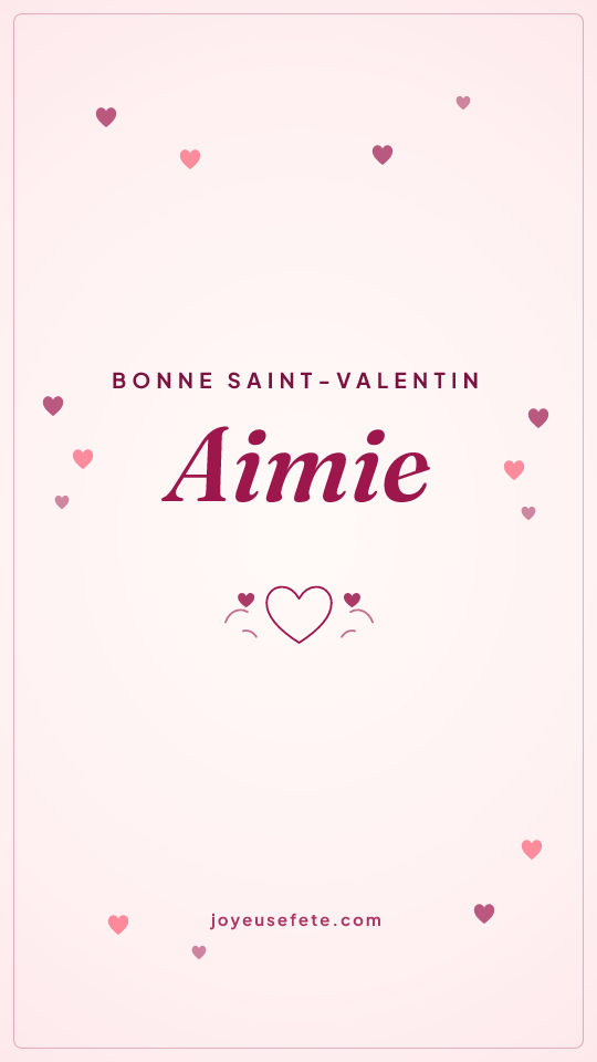 Image « Bonne Saint-Valentin Aimie » au format story