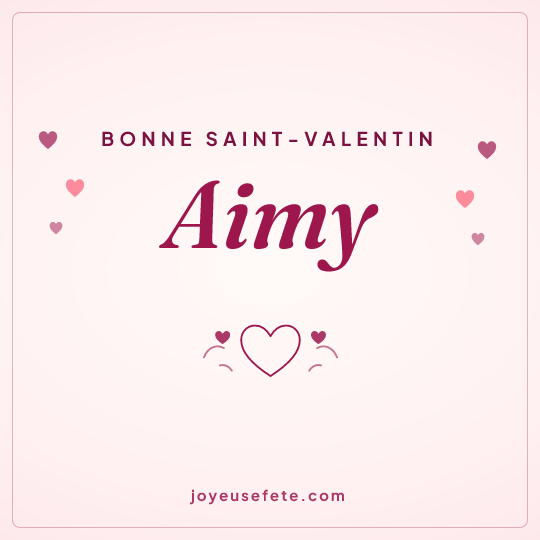Image carrée « Bonne Saint-Valentin Aimy » pour WhatsApp