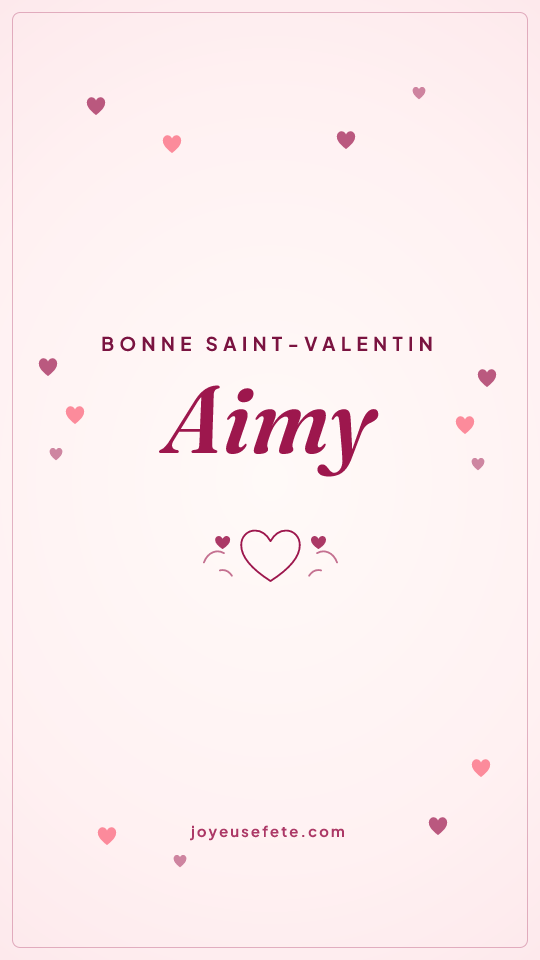 Image « Bonne Saint-Valentin Aimy » au format story