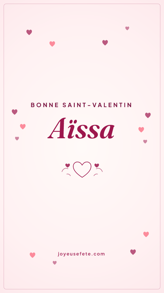 Image « Bonne Saint-Valentin Aïssa » au format story