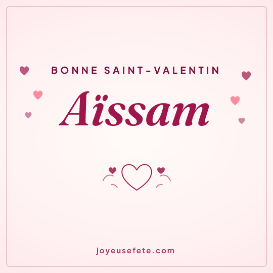 Image carrée « Bonne Saint-Valentin Aïssam » pour WhatsApp