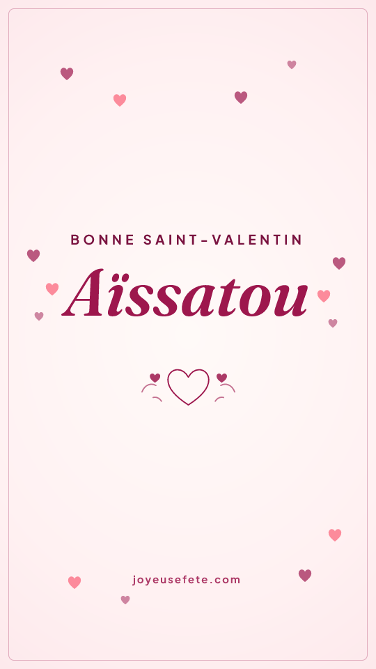Image « Bonne Saint-Valentin Aïssatou » au format story