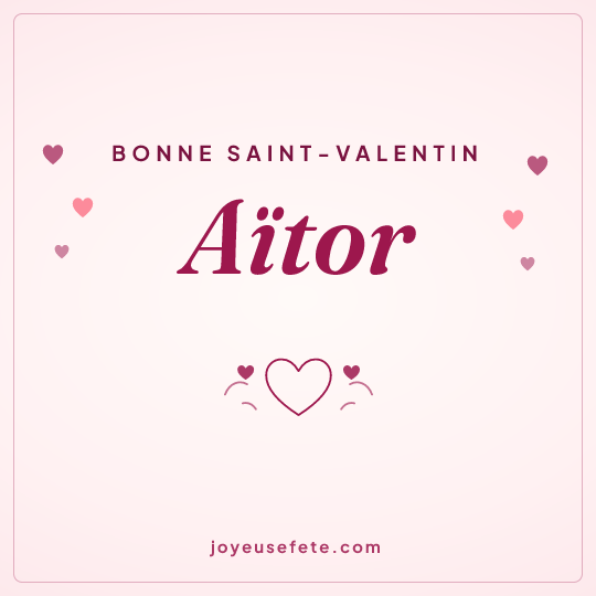 Image carrée « Bonne Saint-Valentin Aïtor » pour WhatsApp