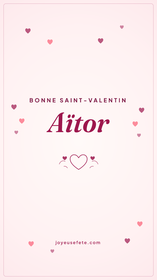 Image « Bonne Saint-Valentin Aïtor » au format story