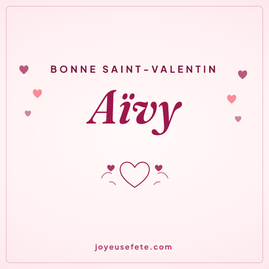Image carrée « Bonne Saint-Valentin Aïvy » pour WhatsApp