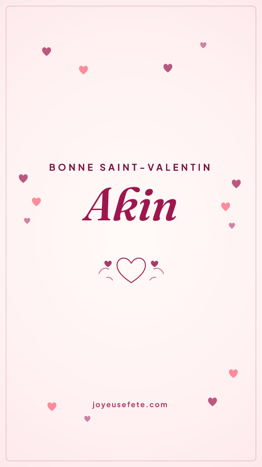 Image « Bonne Saint-Valentin Akin » au format story