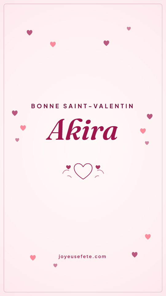 Image « Bonne Saint-Valentin Akira » au format story