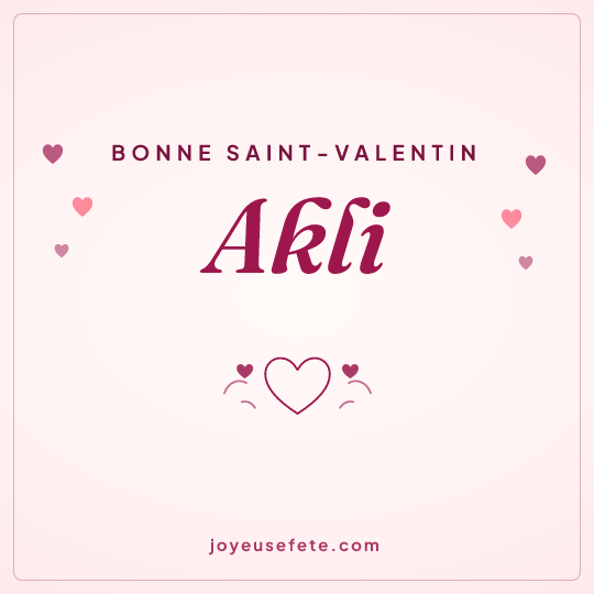 Image carrée « Bonne Saint-Valentin Akli » pour WhatsApp