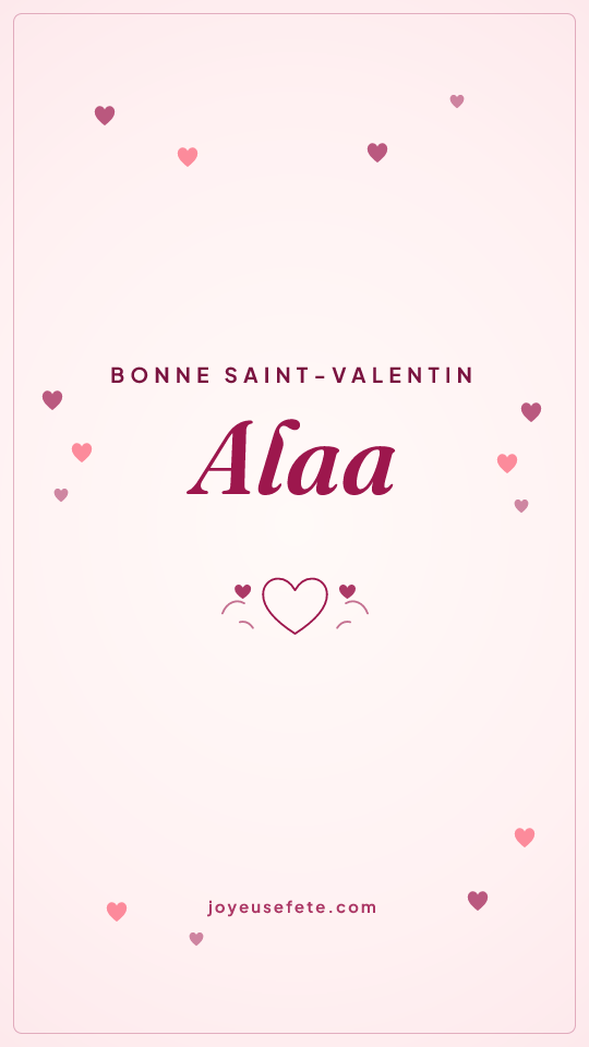 Image « Bonne Saint-Valentin Alaa » au format story