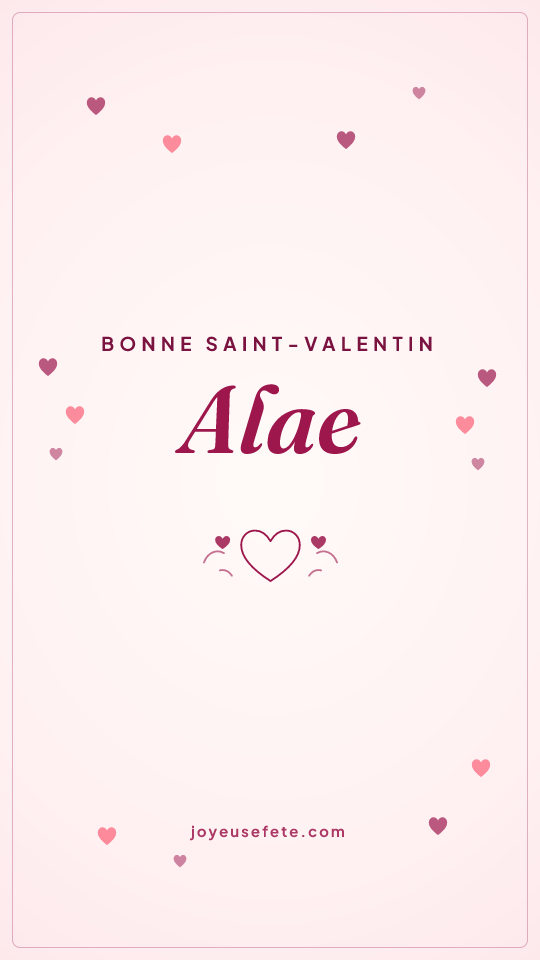 Image « Bonne Saint-Valentin Alae » au format story