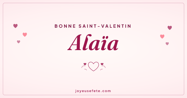 Image « Bonne Saint-Valentin Alaïa » au format large