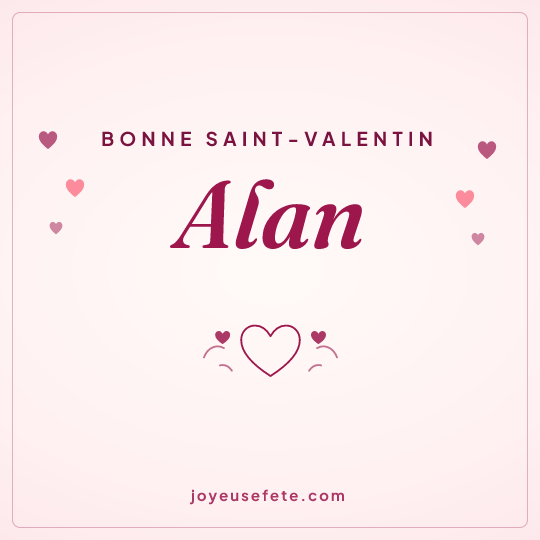 Image carrée « Bonne Saint-Valentin Alan » pour WhatsApp