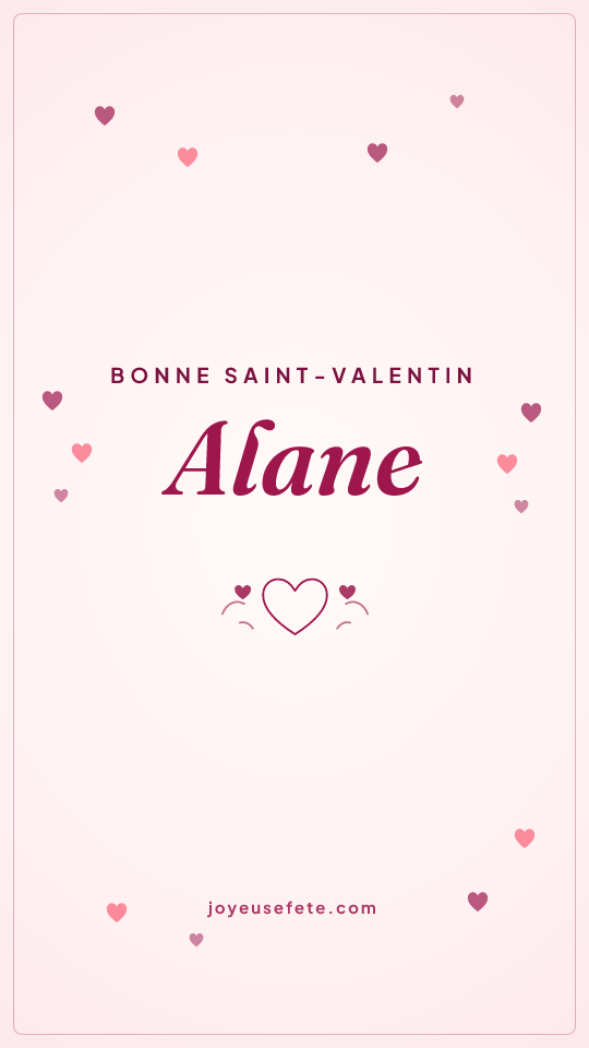 Image « Bonne Saint-Valentin Alane » au format story