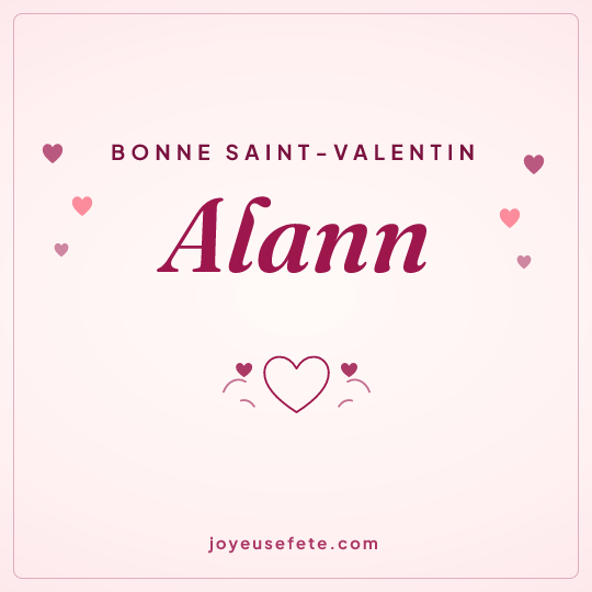 Image carrée « Bonne Saint-Valentin Alann » pour WhatsApp