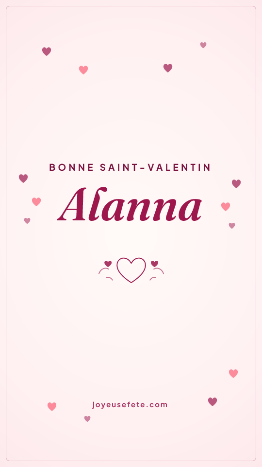 Image « Bonne Saint-Valentin Alanna » au format story