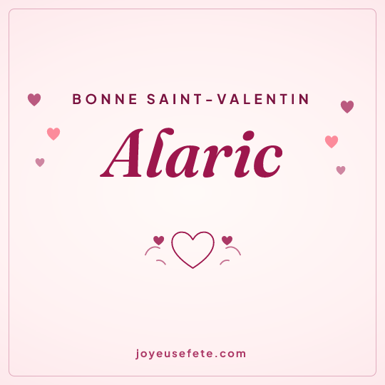 Image carrée « Bonne Saint-Valentin Alaric » pour WhatsApp