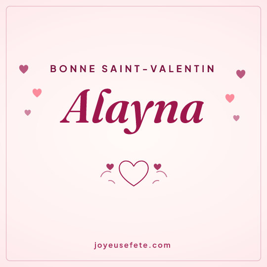 Image carrée « Bonne Saint-Valentin Alayna » pour WhatsApp