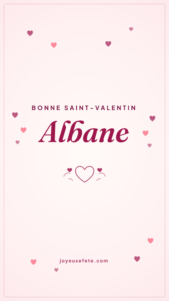 Image « Bonne Saint-Valentin Albane » au format story