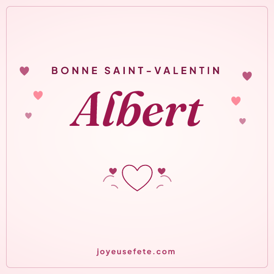 Image carrée « Bonne Saint-Valentin Albert » pour WhatsApp