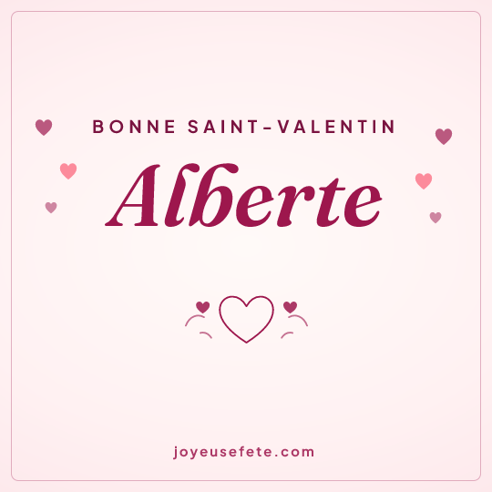 Image carrée « Bonne Saint-Valentin Alberte » pour WhatsApp