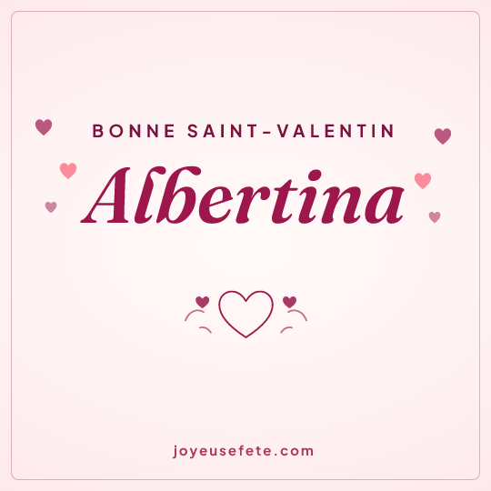 Image carrée « Bonne Saint-Valentin Albertina » pour WhatsApp